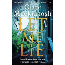 Let Me Lie: The Number One Sunday Times Bestseller