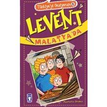 Levent Malatya'da - Türkiye'yi Geziyorum 6 - Mustafa Orakçı