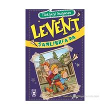 LEVENT ŞANLIURFA'DA - MUSTAFA ORAKÇI