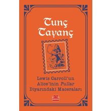 Lewis Carroll un Alice'nin Pullar Diyarındaki Maceraları Turuncu Kitaplar - Tunç Tayanç