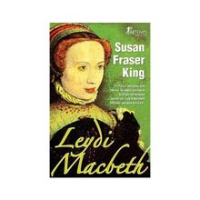 LEYDI MACBETH - SUSAN FRASER KING
