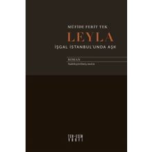 Leyla İşgal İstanbul'unda Aşk - Müfide Ferit Tek
