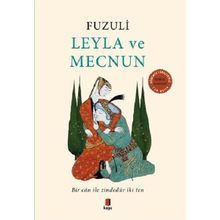 Leyla ve Mecnun: Bir Can ile Zindedür İki Ten - Fuzuli