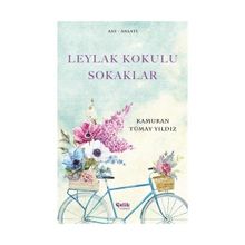 Leylak Kokulu Sokaklar - Kamuran Tümay Yıldız