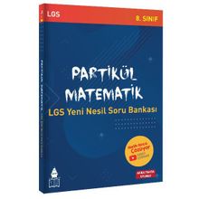 LGS Yeni Nesil Soru Bankası - Partikül Matematik