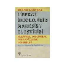 LIBERAL İDEOLOJININ MARKSIST ELEŞTIRISI - RICHARD LICHTMAN