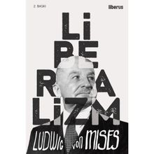 Liberalizm - Ludwig von Mises
