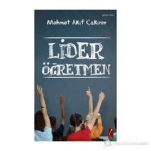LIDER ÖĞRETMEN - MEHMET AKIF ÇAKIRER