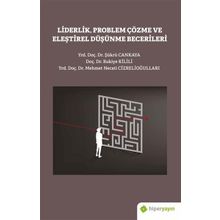 Liderlik Problem Çözme Ve Eleştirel Düşünme Becerileri - Kollektif
