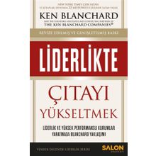 Liderlikte Çıtayı Yükseltmek - Ken Blanchard