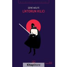 Liktorun Kılıcı - Gene Wolfe