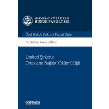 Limited Şirkette Ortakların Bağlılık Yükümlülüğü R. Gülmisal Akkale Çelebi