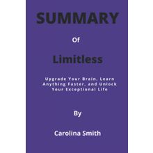Limitless: Upgrade Your Brain, Learn Anything Faster, and Unlock Your Exceptional Life - Jim Kwik