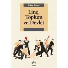 Linç, Toplum ve Devlet - Diler Bulut