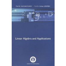Linear Algebra and Applications - Gökhan Uzgören Prof. Dr. Gökhan Uzgören Veli Shakhmurov