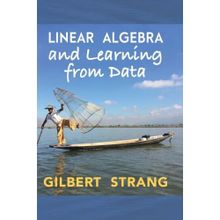 Linear Algebra And Learning From Data - Gilbert Strang
