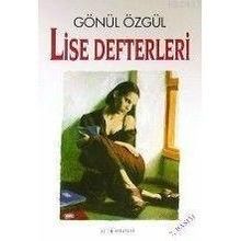 LISE DEFTERLERI - GÖNÜL ÖZGÜL