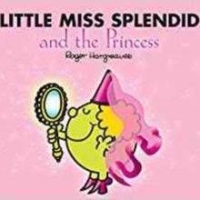 Little Miss Splendid And The Princess Roger Hargreaves