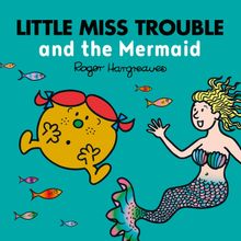 Lıttle Mıss Trouble And The Mermaıd - Adam Hargreaves