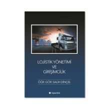Lojistik Yönetimi ve Girişimcilik - Salih Dinçel