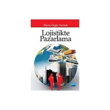 Lojistikte Pazarlama - Hasan Özgür Yarmalı