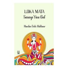 Loka Mata Seneye Yine Gel - Luna Yayınları