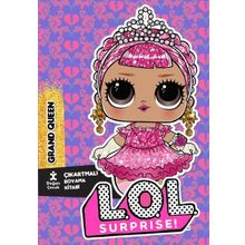 Lol Surprise! Grand Queen Çıkartmalı Boyama Kitabı - Doğan Çocuk