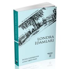 Londra İdamları - Peter Linebaugh