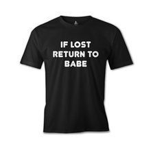 Lord T-Shirt ES-1539 İf Lost Return To Babe Siyah Erkek T-Shirt