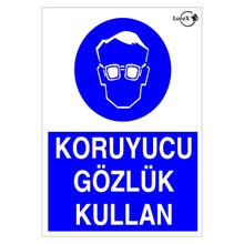 Lorex LR-IS200 Koruyucu Gözlük Kullan Yazılı PVC Uyarı İkaz Levhası