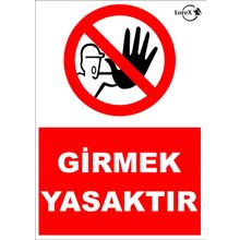 Lorex LR-IS6803 Girmek Yasaktır Yazılı PVC Uyarı İkaz Levhası