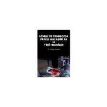 Lösemi ve Trombozda Farklı Yaklaşımlar ve Yeni Tedaviler - Gülşen Arslan