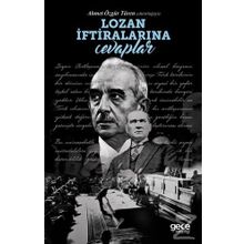 Lozan İftiralarına Cevaplar - Ahmet Özgür Türen