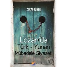 Lozan’da Türk-Yunan Mübadele Siyaseti - Zekai Güner