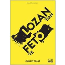 Lozan'dan Fetö'ye - Cüneyt Polat