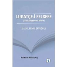 Lugatçe-i Felsefe - İsmail Fenni Ertuğrul Nejdet Ertuğ