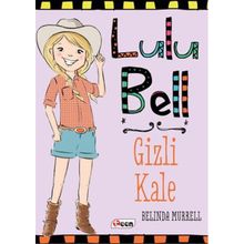 Lulu Bell – Gizli Kale - Belinda Murrell