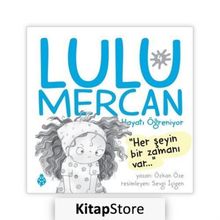 Lulu Mercan Hayatı Öğreniyor 4 Özkan Öze