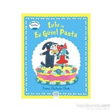 Lulu ve En Güzel Pasta - Emma Chichester Clark
