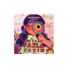 Luna Çocuk Yayınları Çok Uzak Fazla Yakın