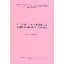 M. KEMAL ATATÜRK'ÜN KARLSBAD HATIRALARI - AFET İNAN