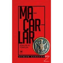 Macarlar - Kökler ve Türkler - Osman Karatay