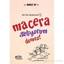 Macera Geliyorum Demez - Ahmet Ay