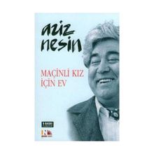 MAÇINLI KIZ İÇIN EV - AZIZ NESIN (ISBN:9789759038793)