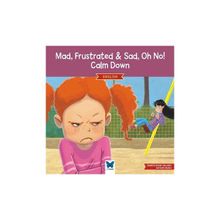Mad, Frustrated, Sad, Oh No! Calm Down - Mavi Kelebek Yayınları