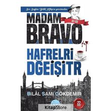 Madam Bravo - Hafrelri Dğeişitr - Bilal Sami Gökdemir