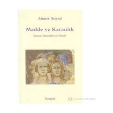 MADDE VE KARANLIK - AHMET SOYSAL