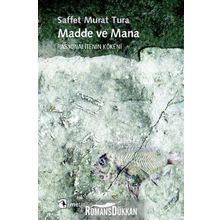 MADDE VE MANA RASYONALITENIN KÖKENİ - SAFFET MURAT TURA