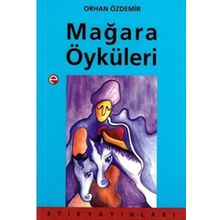 Mağara Öyküleri - Orhan Özdemir