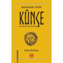 Mağaradan Evrene Künçe - Aytaç Bozkuyu - Atayurt Yayınları